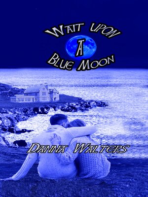 cover image of Wait upon a Blue Moon